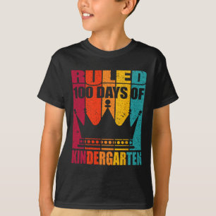 I Ruled 100 Days Of Kindergarten - Crown King And  T-Shirt