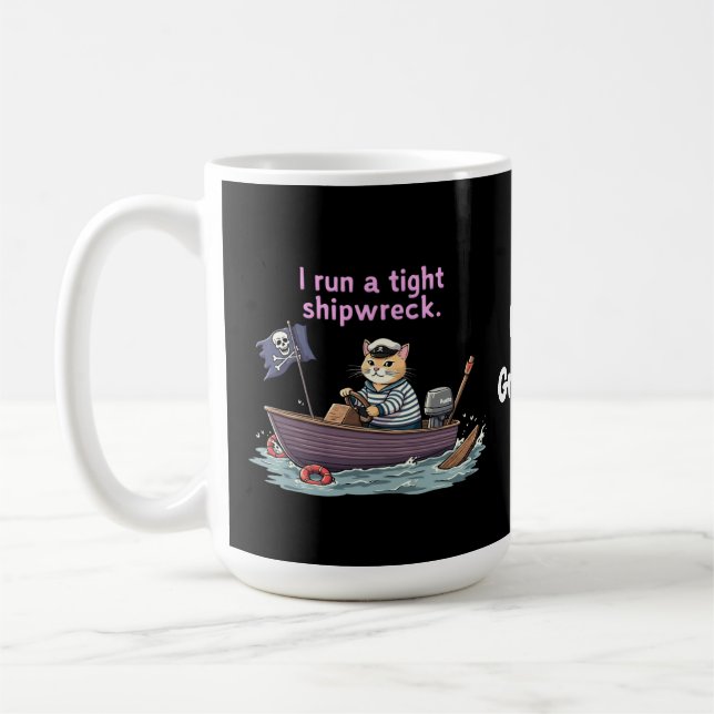 I Run a Tight Shipwreck Funny Mom & Dad Quote  Coffee Mug (Left)