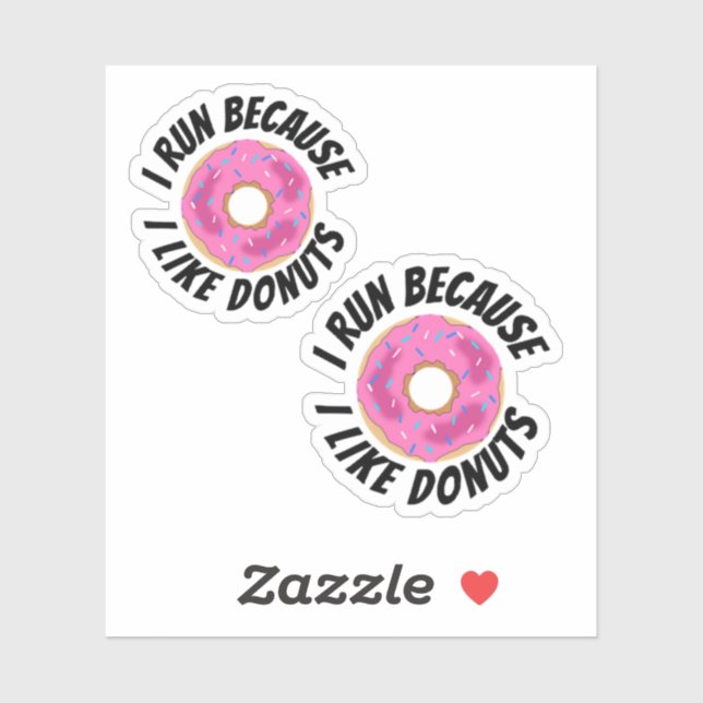 I Run Because I Like Donuts Sticker (Sheet)