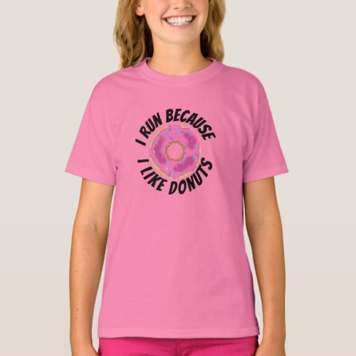I Run Because I Like Donuts T_Shirt