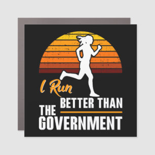 I Run Better Than The Government Funny Runner Car Magnet