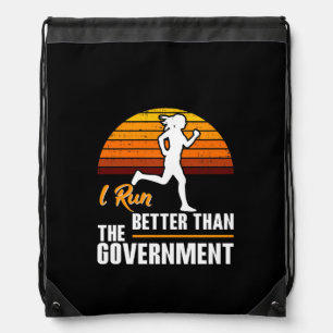 I Run Better Than The Government Funny Runner Drawstring Bag
