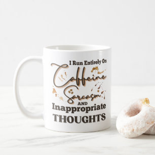 I Run Entirely On Caffeine Funny Coffee Lover Coffee Mug
