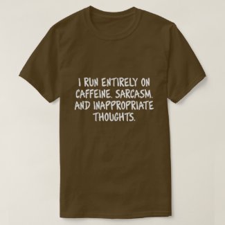 I run entirely... T-Shirt