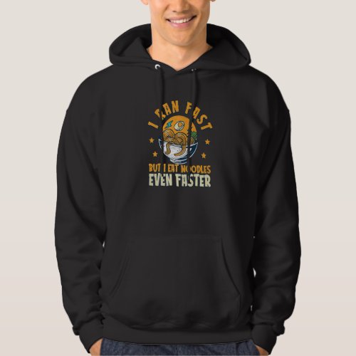 I Run Fast Eat Noodles Even Faster  Carb Loading Hoodie