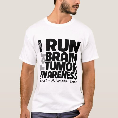 I Run For Brain Tumor Awareness T_Shirt