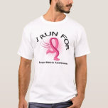 I Run For Breast Cancer T-Shirt