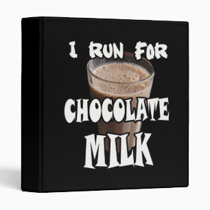 I Run for Chocolate Milk Running 3 Ring Binder