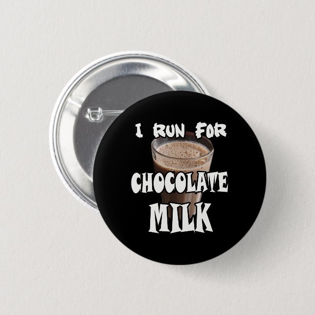 I Run for Chocolate Milk Running Button (Front & Back)