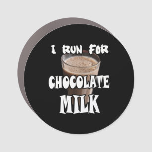 I Run for Chocolate Milk Running Car Magnet