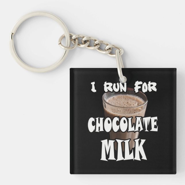 I Run for Chocolate Milk Running Keychain (Front)