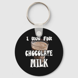 I Run for Chocolate Milk Running Keychain