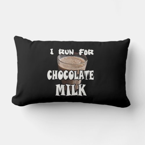 I Run for Chocolate Milk Running Lumbar Pillow