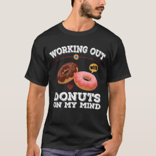 I Run for Donuts’ Funny Workout Shirt - Humorous