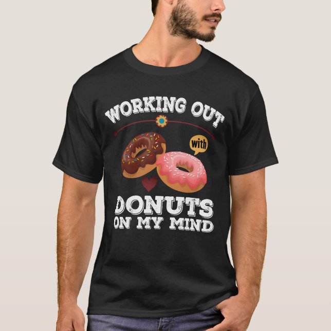 I Run for Donuts’ Funny Workout Shirt - Humorous  (Front)