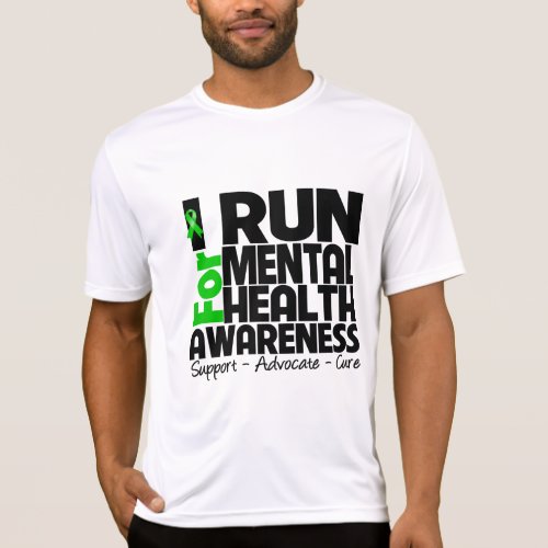 I Run For Mental Health Awareness T_Shirt