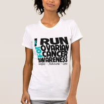 I Run For Ovarian Cancer Awareness T-Shirt