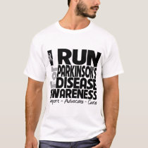 I Run For Parkinsons Disease Awareness T-Shirt