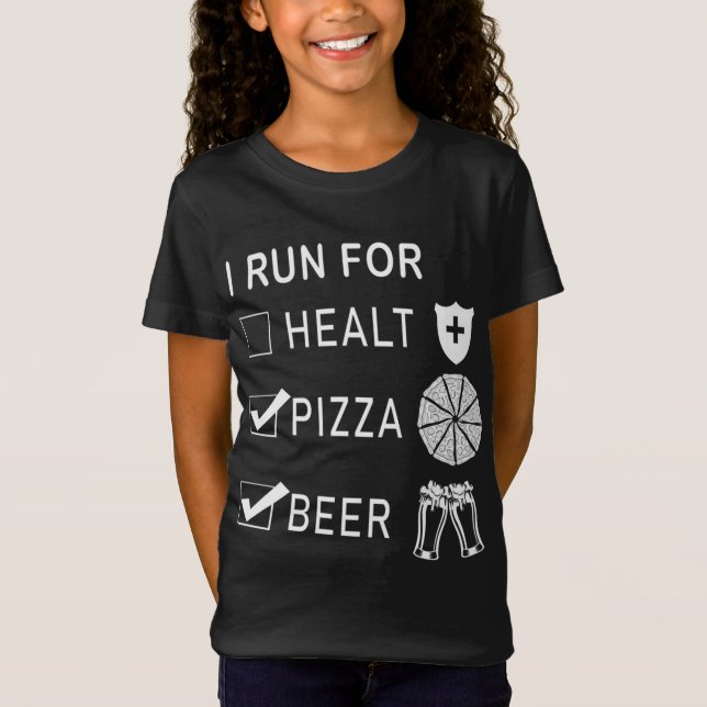 I Run For Pizza and Beer T-Shirt (Front)