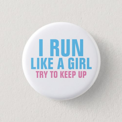 I Run Like a Girl Button