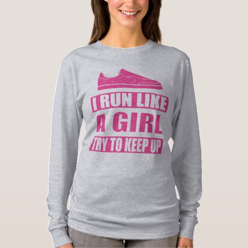 I Run Like a Girl T_Shirt