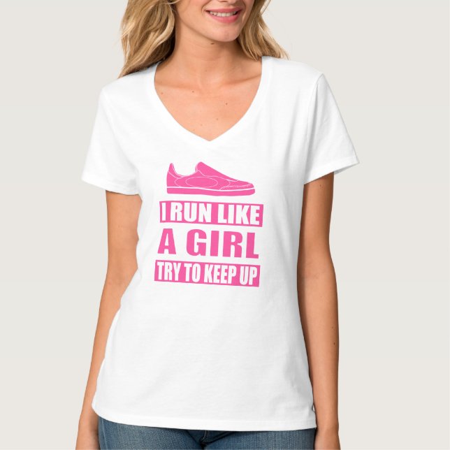 I Run Like a Girl T-Shirt (Front)