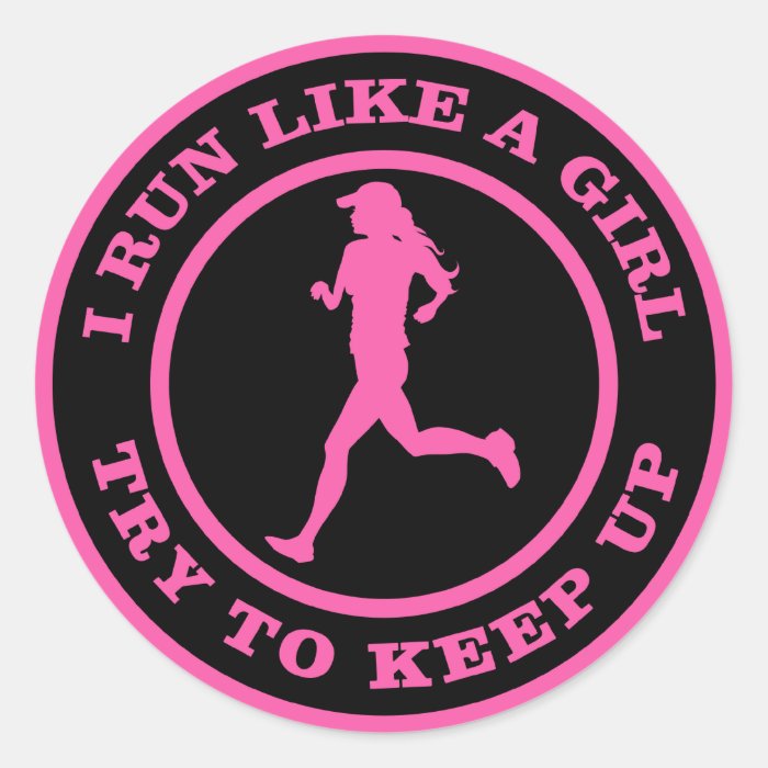 I Run Like A Girl Try To Keep Up Classic Round Sticker Zazzle