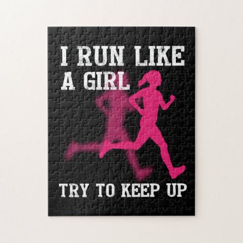 I Run Like a Girl Try to Keep Up Jigsaw Puzzle