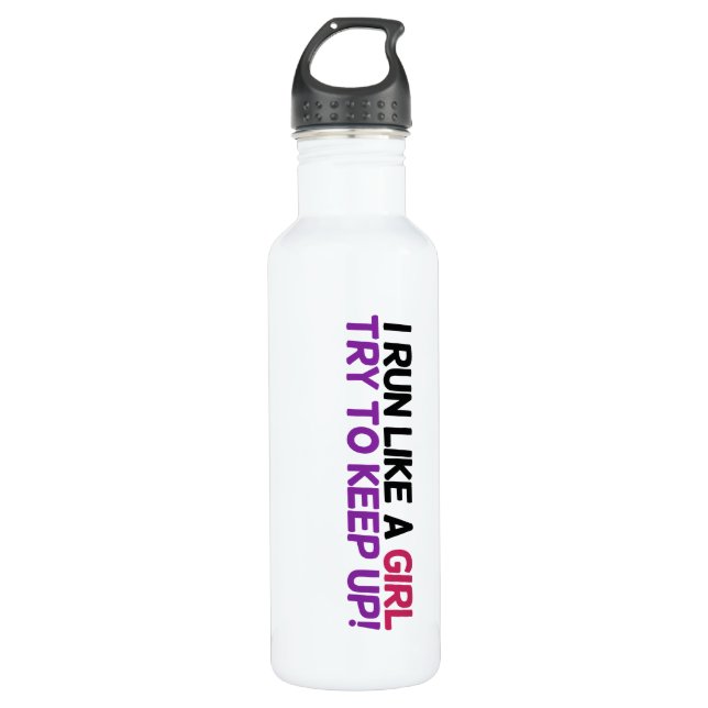I run like a girl try to keep up water bottle (Front)