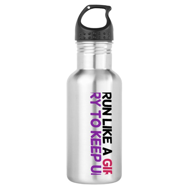 I run like a girl try to keep up water bottle (Front)