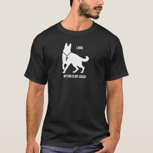 I Run My Dog Is My Coach Funny T_Shirt