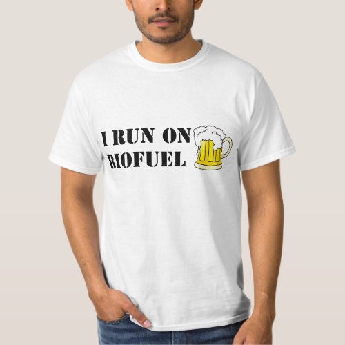 I run on biofuel T_shirt