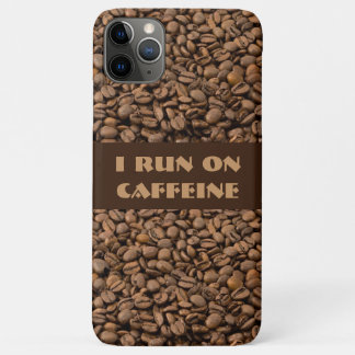 I run on Caffeine iPhone 11 Pro Max Case