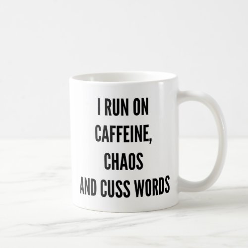 I run on caffeine chaos and cuss words Christmas Coffee Mug