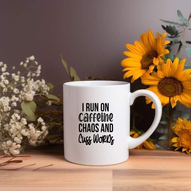 I Run On Caffeine Chaos and Cuss Words  Meme Mug (Creator Uploaded)