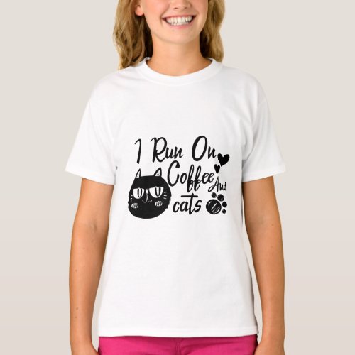 I Run On Coffee and cats T_Shirt