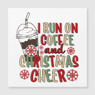 I Run On Coffee and Christmas Cheer