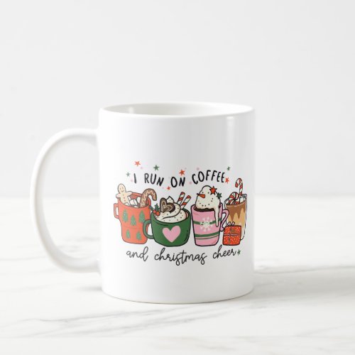 I Run On Coffee And Christmas Cheer Coffee Mug