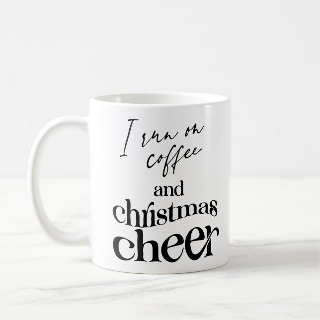 I Run On Coffee And Christmas Cheer Coffee Mug (Left)