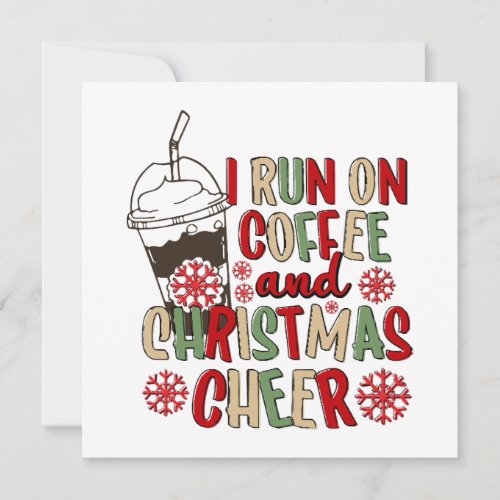 I Run On Coffee and Christmas Cheer Invitation