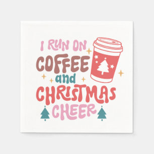 I Run On Coffee and Christmas Cheer Napkins