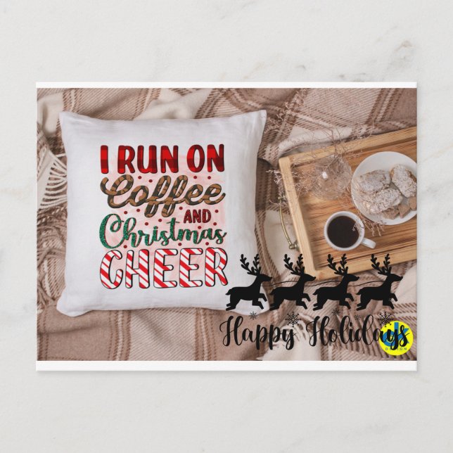 I Run On Coffee And Christmas Cheer Postcard (Front)