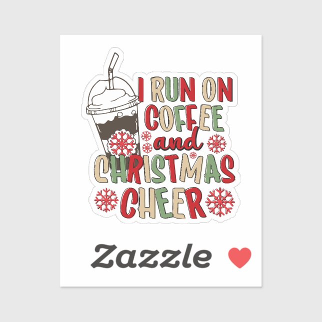 I Run On Coffee and Christmas Cheer Sticker (Sheet)