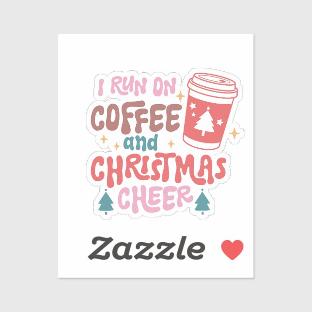 I Run On Coffee and Christmas Cheer Sticker (Sheet)