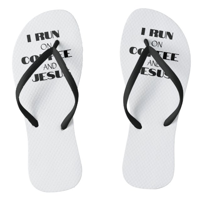 I RUN ON COFFEE AND JESUS FLIP FLOPS (Footbed)
