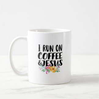 I Run on Coffee and Jesus Mug