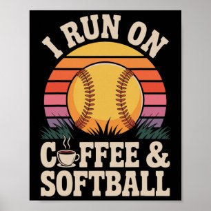 I Run On Coffee And Softll Poster