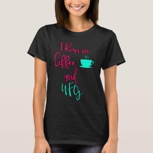 I Run on Coffee and UFOs Fun Alien Astronomer Spac T-Shirt