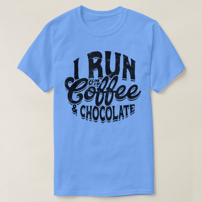 I run on coffee & chocolate  Cozy Winter Xmas Choc T-Shirt (Design Front)