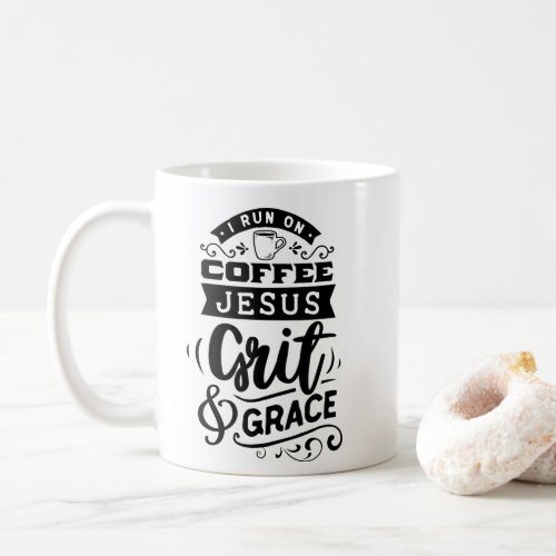 I Run On Coffee Christian Quote Coffee Mug 